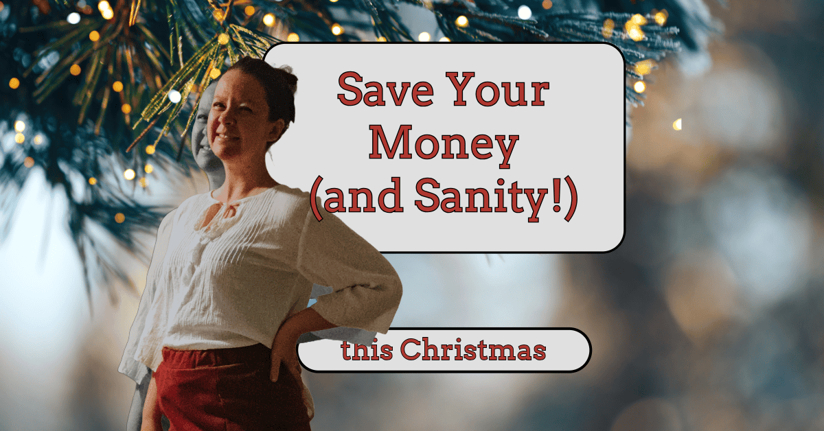 How to Save Your Money (and Sanity!) this Holiday Season